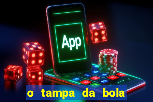 o tampa da bola ao vivo